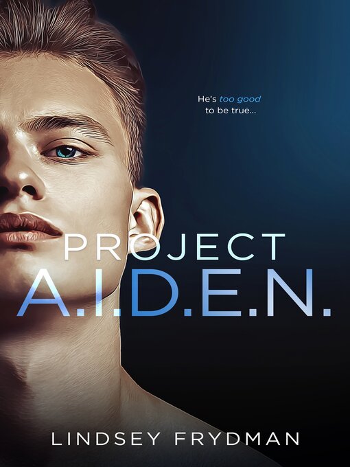 Title details for Project A.I.D.E.N. by Lindsey Frydman - Available